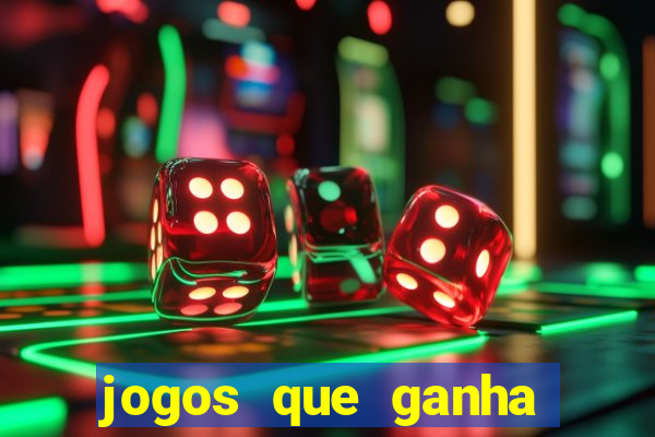 jogos que ganha dinheiro de verdade sem depositar nada